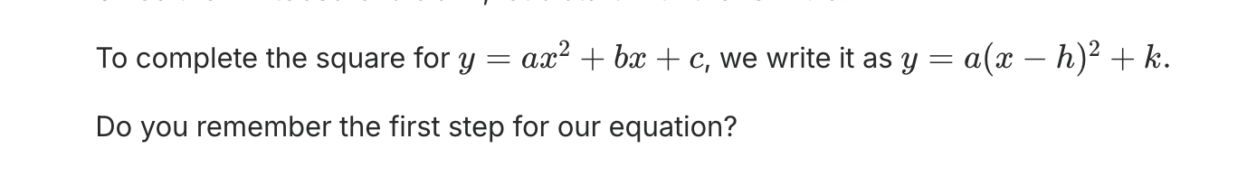 The tutor guiding the next step instead of giving the answer: it sets up completing the square and asks the student for the first step